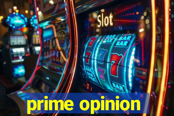 prime opinion